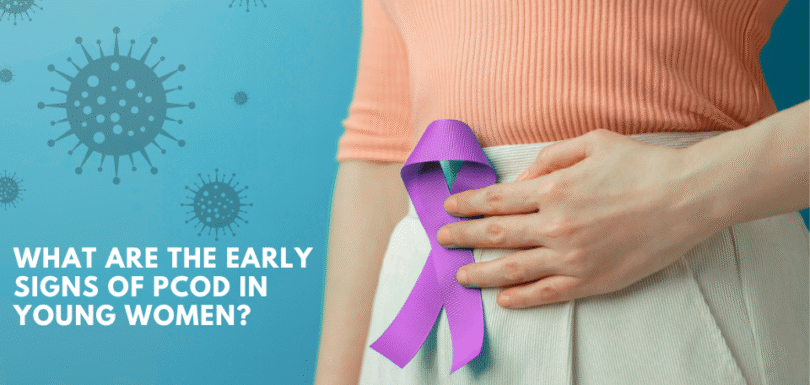 Early Signs of PCOD in Young Women